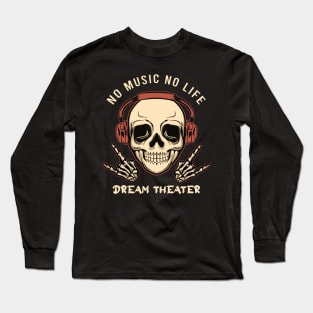 No music no life dream theater Long Sleeve T-Shirt